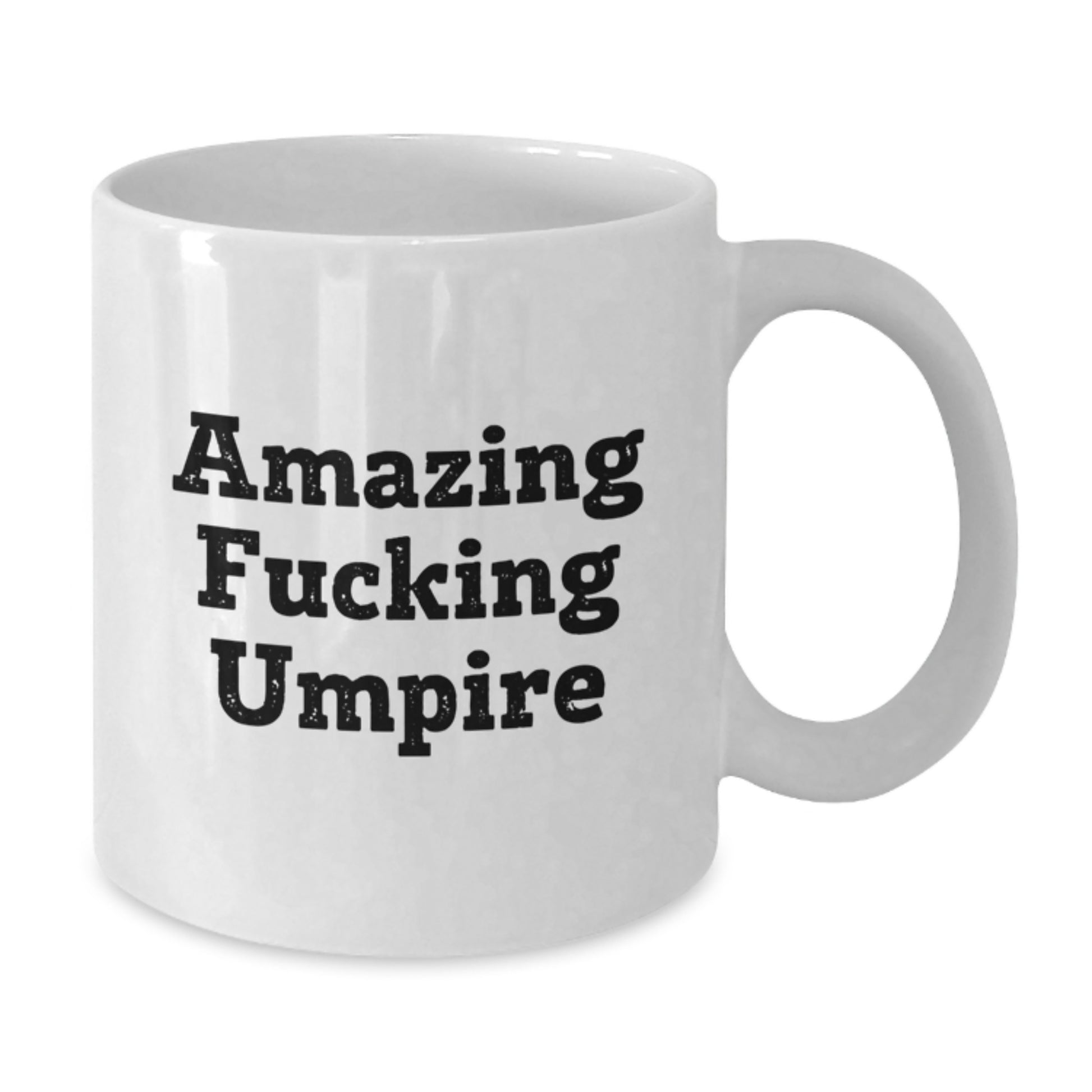 Funny Umpire Gifts for Men, Unique White Coffee Mug with Amazing Quote, Great Gift from Friends or Family for Christmas - Additional