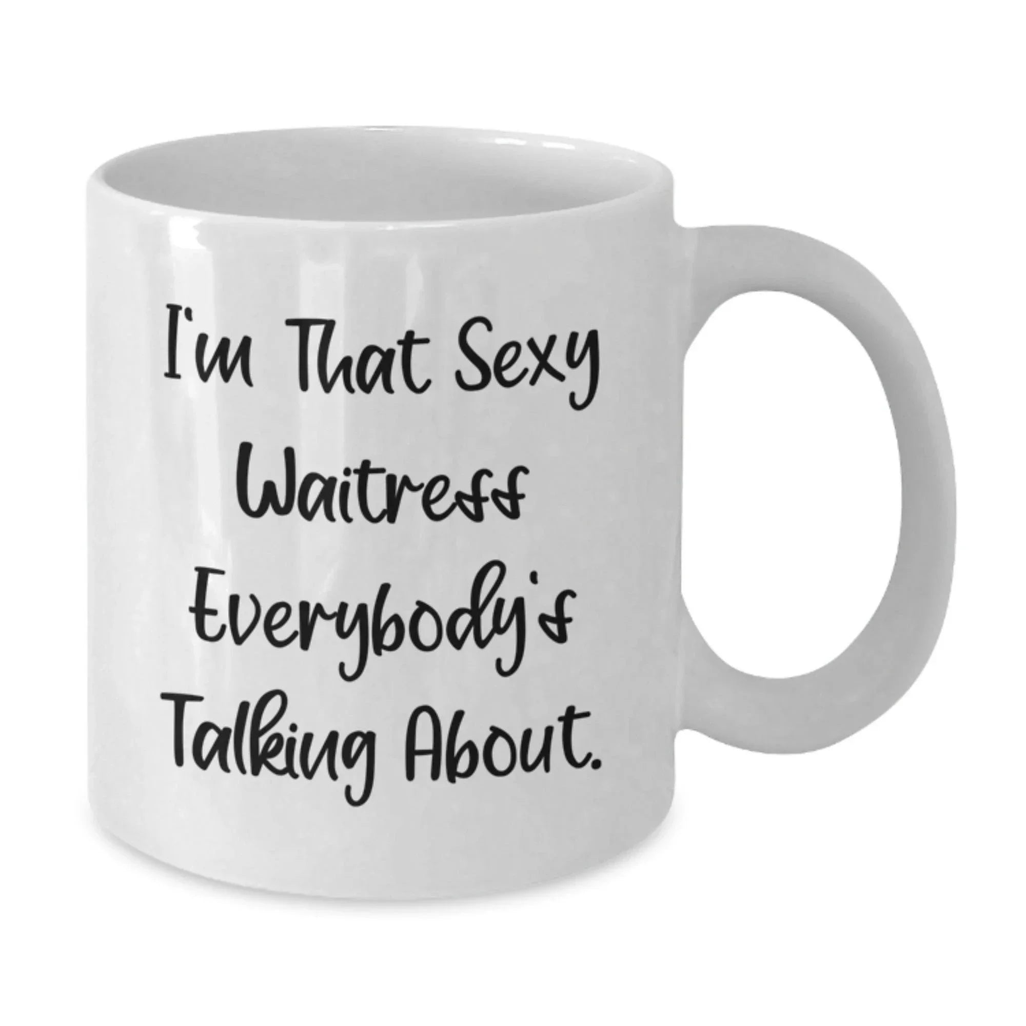 Funny Waitress Gifts from Men for Women, Christmas Unique White Coffee Mugs, Sexy Quotes, 11oz/15oz Ceramic