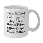 Funny Police Officer Gifts for Men, Unique White Coffee Mug for Police Officers, Christmas Unique Gifts from Friends to Family