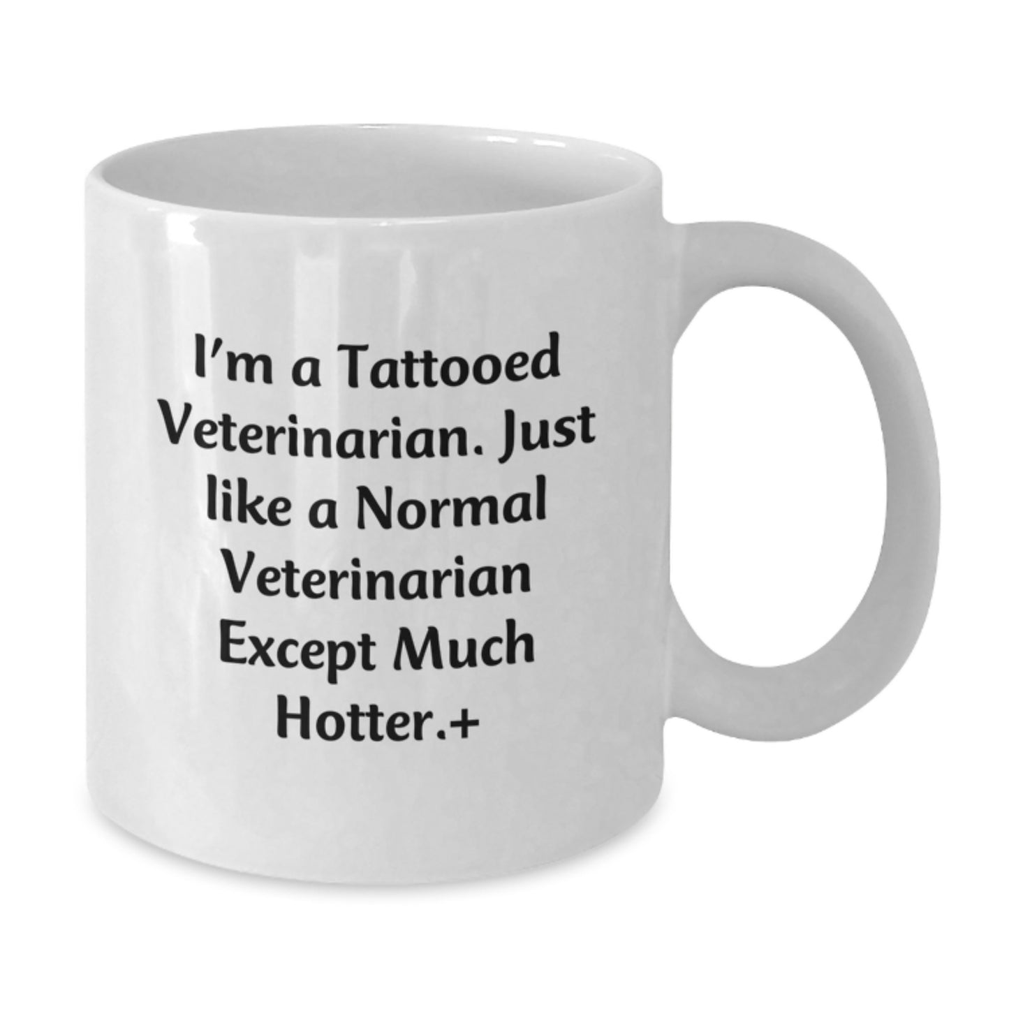 Veterinarian Humor Funny Coffee Mug Gifts from Friends, Coworkers, Family, or Men, Unique Birthday Unique Gift for Veterinarian Women, Tattooed Vet Quote - Additional