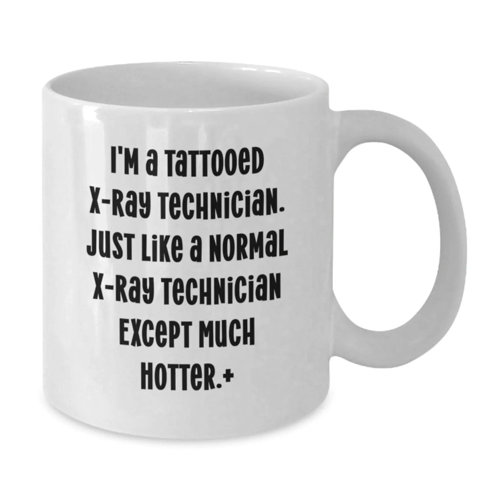 Funny X-Ray Technician Gifts, Unique White Coffee Mugs for Men, X-Ray Technician Christmas Unique Gifts from Friends, Funny Coffee Mug for X-Ray Technician