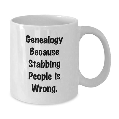 Genealogy Humor Gifts from Friends for Genealogy Enthusiasts, Funny White Coffee Mug, Birthday Unique Gifts - Additional