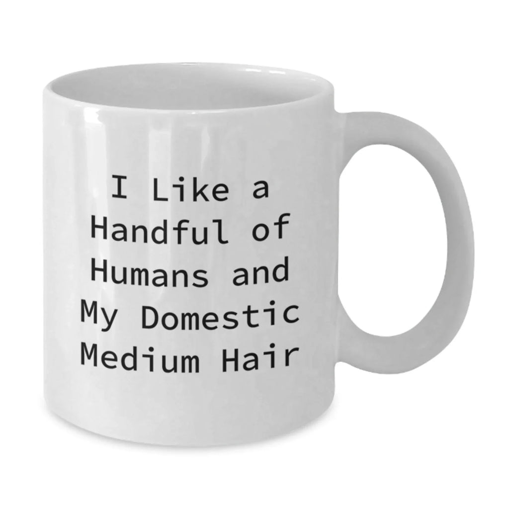 Funny Domestic Medium Hair Cat Gifts for Cat Lovers from Friends - White Coffee Mug - Perfect Christmas Unique Gifts for Domestic Medium Hair Cat Owners