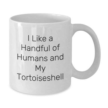 Funny Tortoiseshell Cat Lover's Gift, White Coffee Mug with I Like A Handful Of Humans And My Tortoiseshell Quote, Unique Christmas Unique Gifts from Friends or Family - Additional