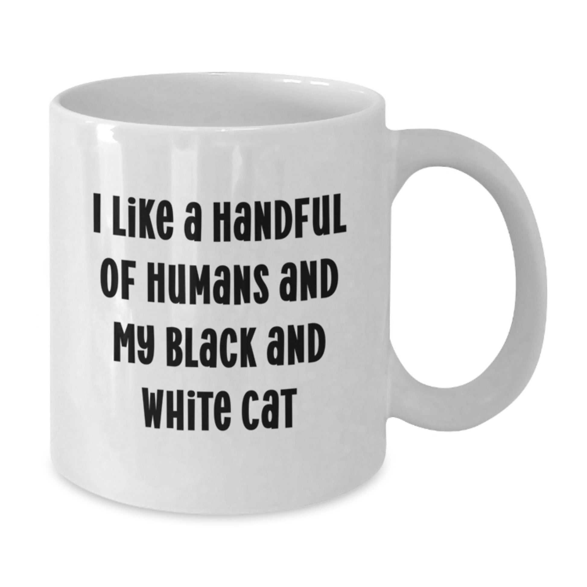 Funny Black and White Cat Gifts from Family for Birthday - I Like A Handful Of Humans And My Black And White Cat White Coffee Mug - Additional