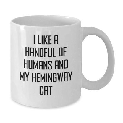 Hemingway Cat Lover Gifts from Friends for Him Her, Funny White Coffee Mug, I Like A Handful Of Humans And My Hemingway Cat, Birthday Unique Presents - Additional