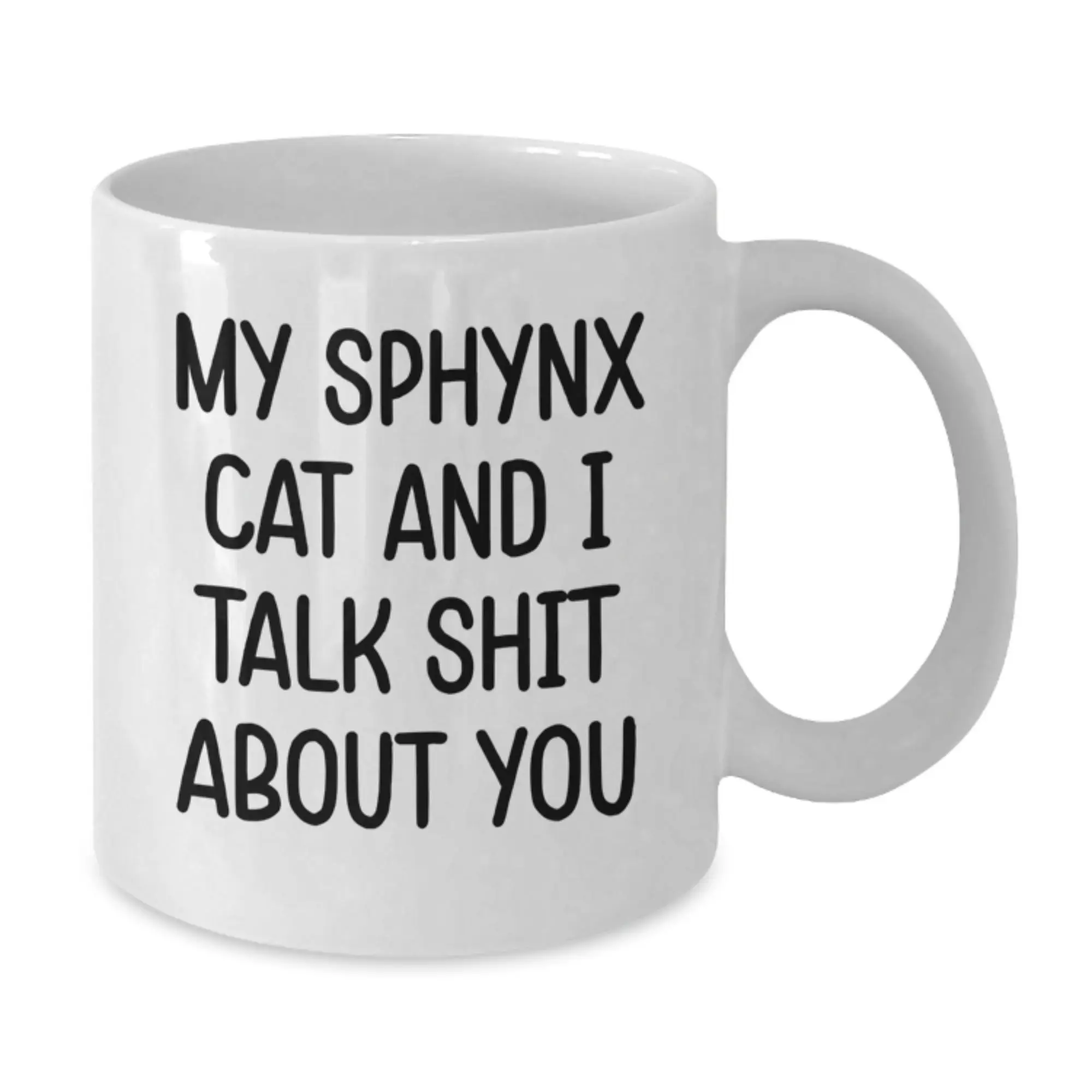 Funny Sphynx Cat Gifts for Men, Women, Friends, Coworkers, or Family - White Coffee Mug, 'My Sphynx Cat And I Talk Shit About You' Quote, Graduation Unique Gift - Additional