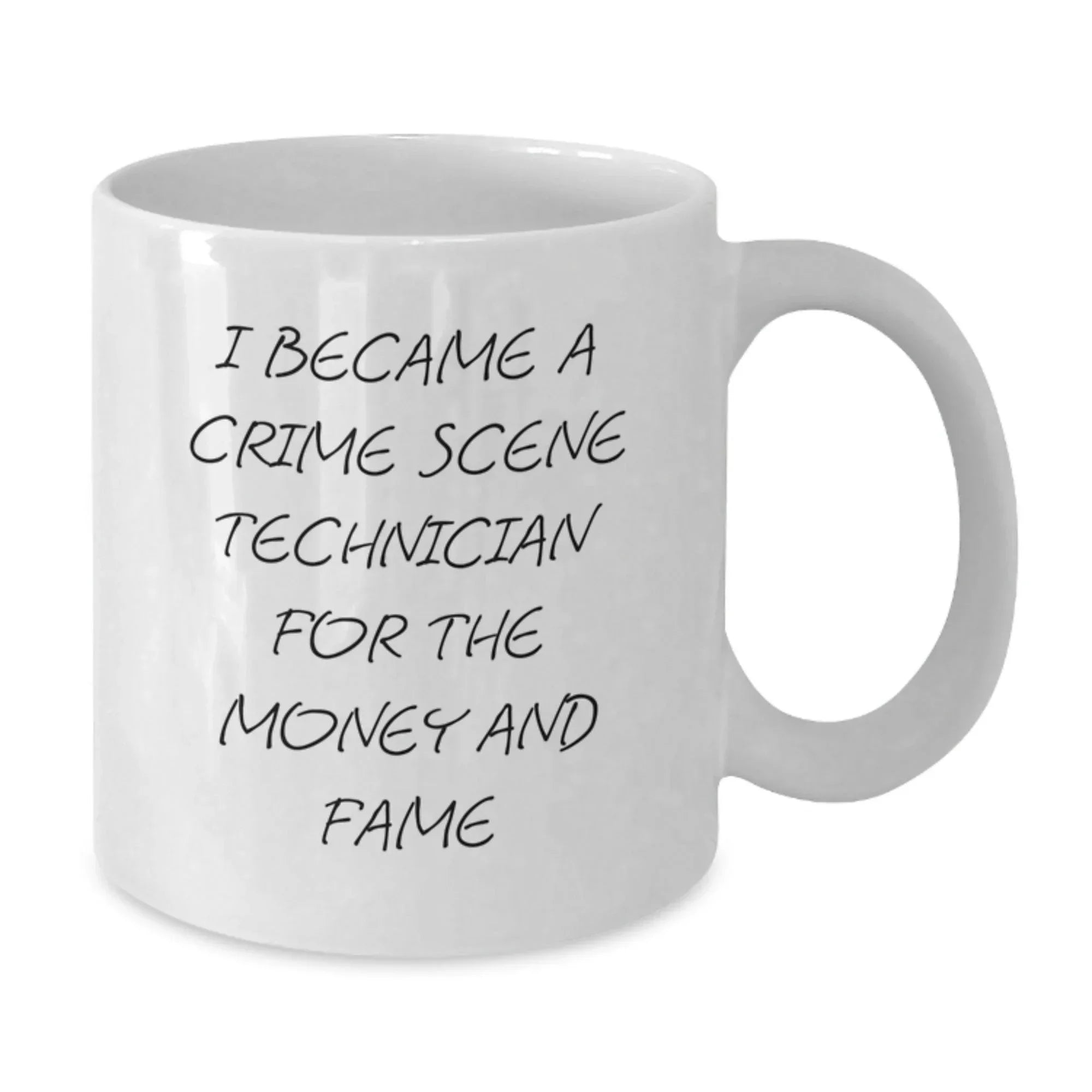 Funny Crime Scene Technician Gifts for Men, Unique White Coffee Mugs for Christmas, 'I Became A Crime Scene Technician For The Money And Fame' Quote, Gifts from Friends, Family, or Coworkers