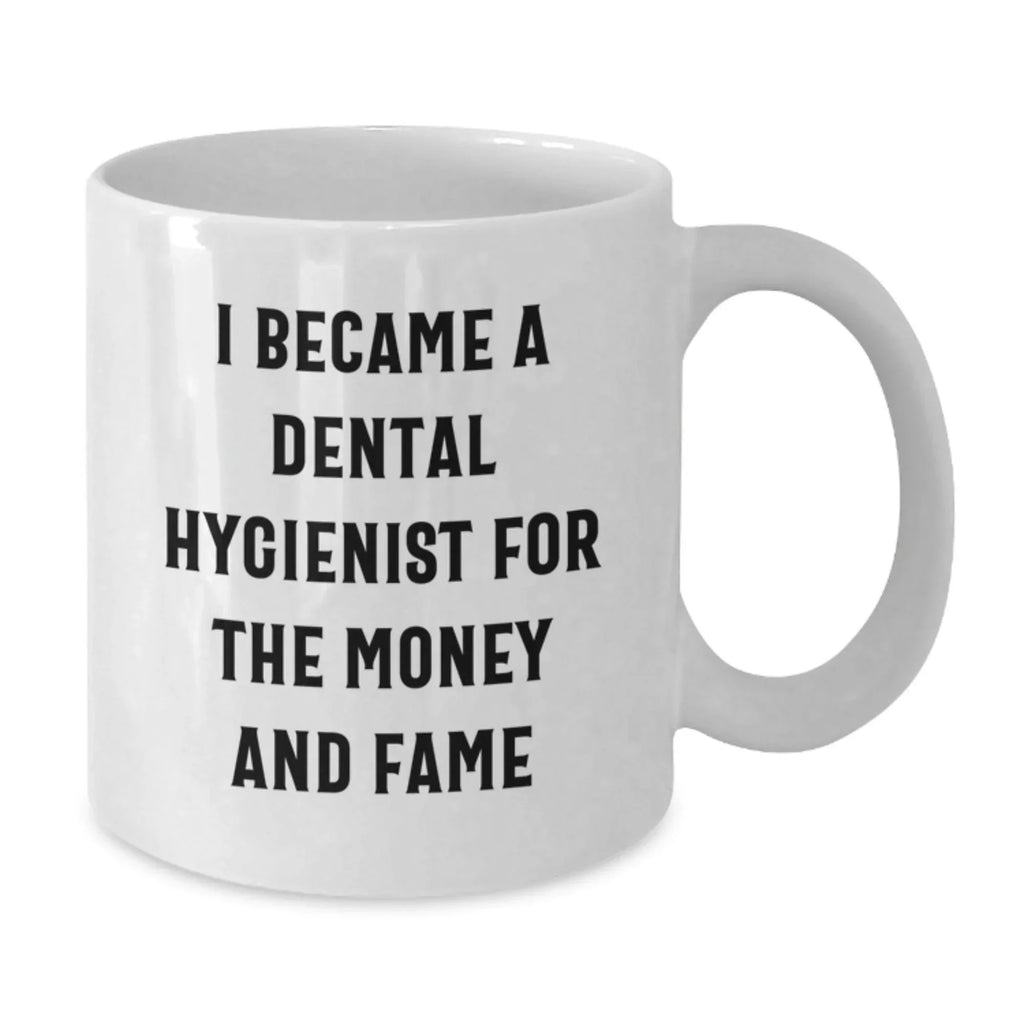 Funny Quote for Dental Hygienist Friends, White Coffee Mug Gifts for Christmas Unique