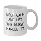 Nurse Humor Gifts from Friends and Family - White Coffee Mug - Christmas Unique Presents for Nurses