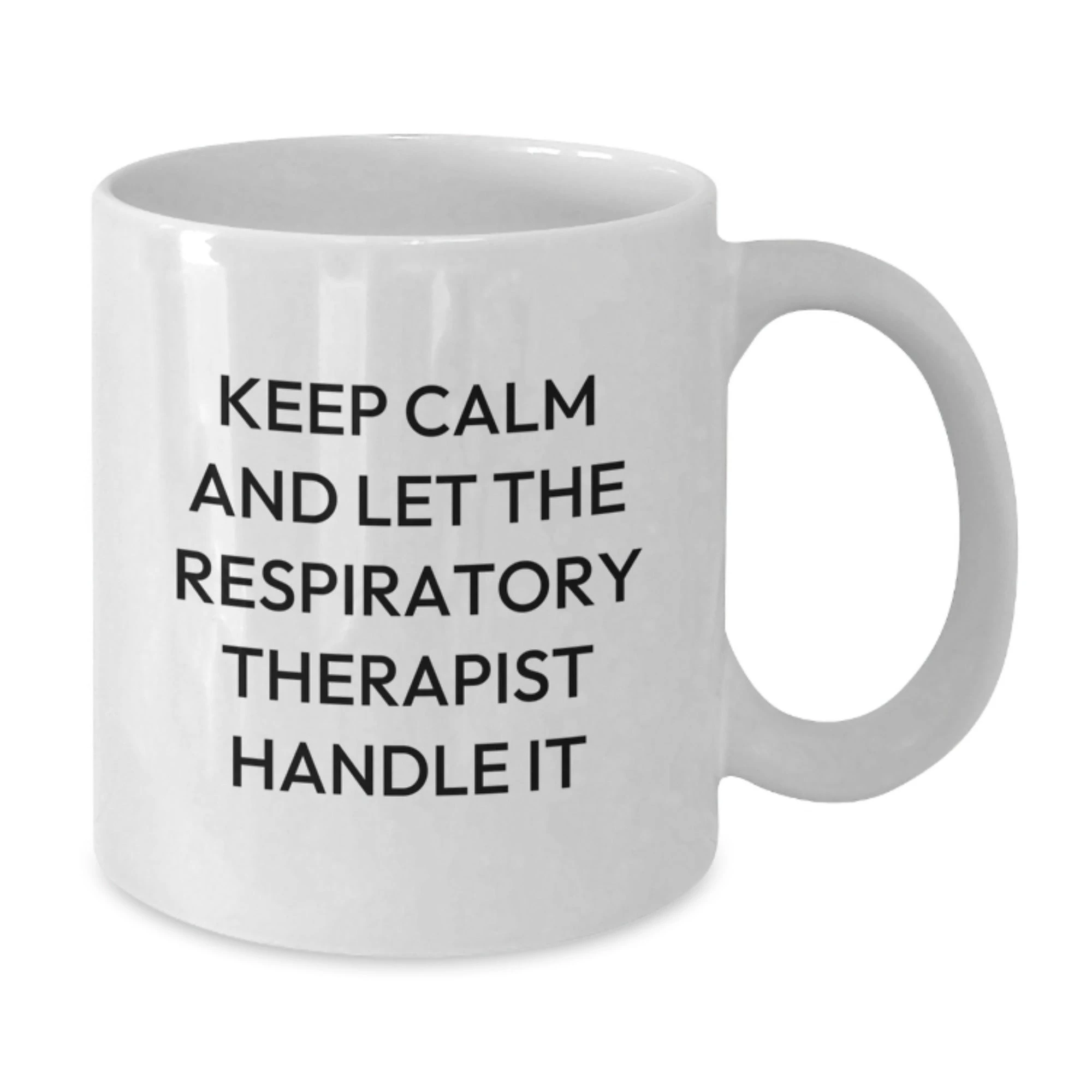 Funny Respiratory Therapist Gifts from Family and Friends - Keep Calm and Let The Respiratory Therapist Handle It White Coffee Mug for Christmas