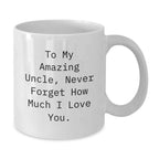 Funny Uncle Gifts, White Coffee Mug for Him, To My Amazing Uncle, Unique Christmas Memorable Presents