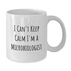 Funny Microbiologist Gifts for Men, Unique White Coffee Mug, I Can't Keep Calm I'm A Microbiologist, Christmas Unique Gifts from Friends to Family