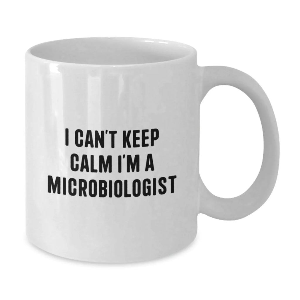 Funny Gifts for Microbiologists from Friends, White Coffee Mug with I Can't Keep Calm I'm A Microbiologist, Perfect Christmas Unique Gifts for Men Women Family