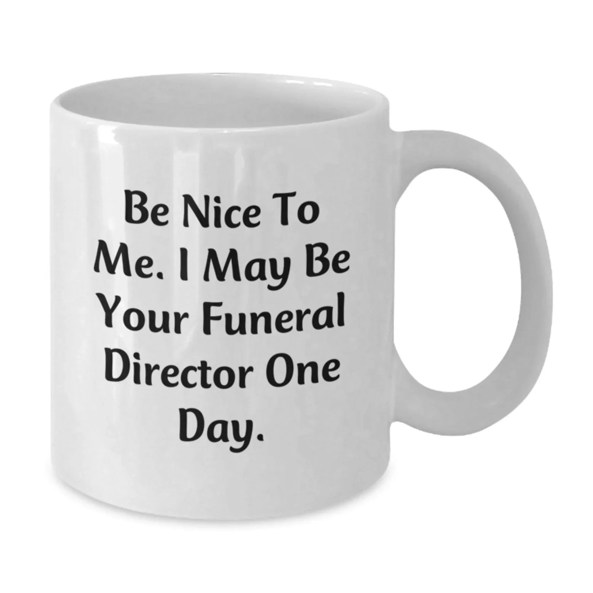 Funny White Coffee Mug Gifts from Friends for Funeral Director Christmas Unique