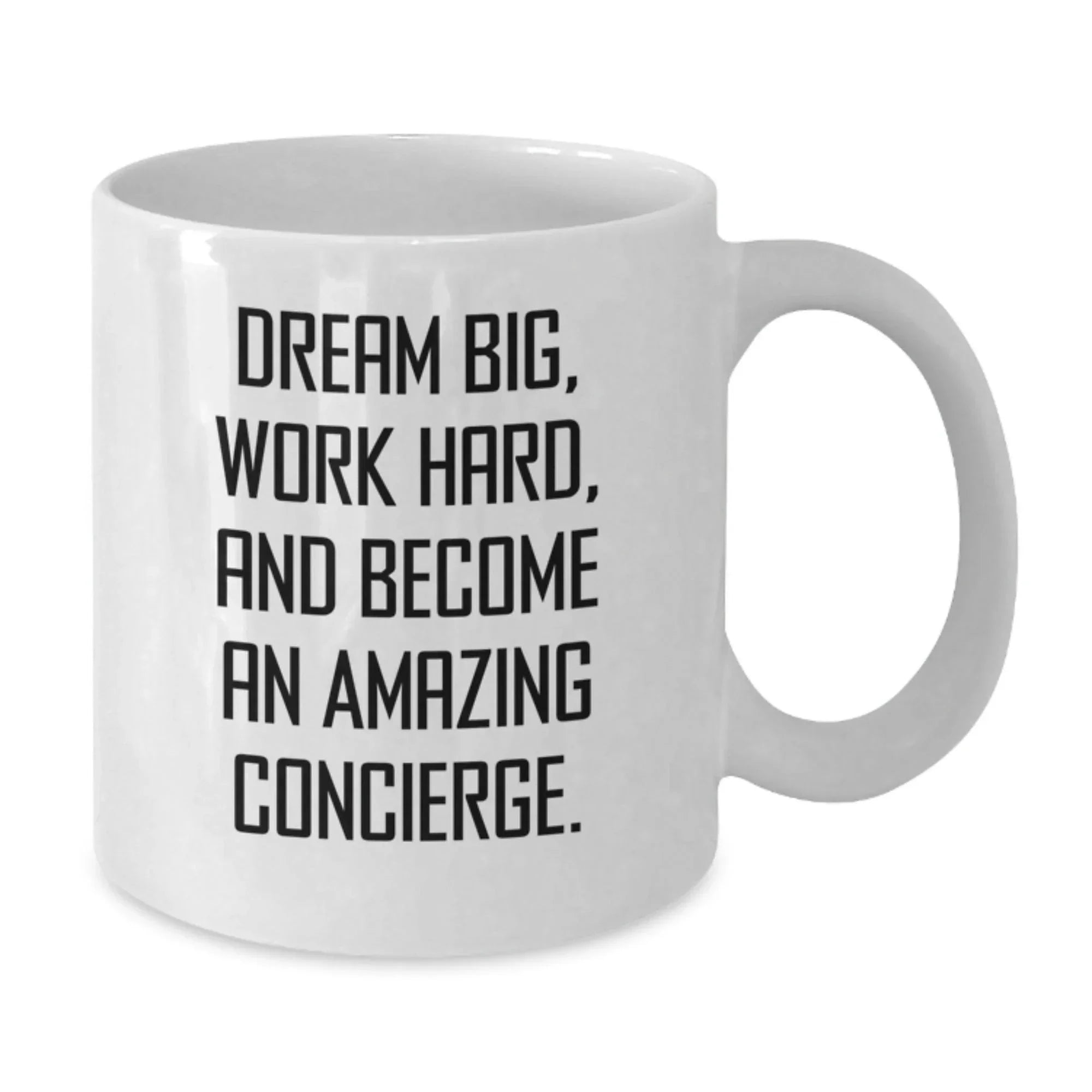 Funny Concierge Gifts for Birthday, Dream Big Work Hard White Coffee Mug, Inspirational Quote for Men Women Friends Family