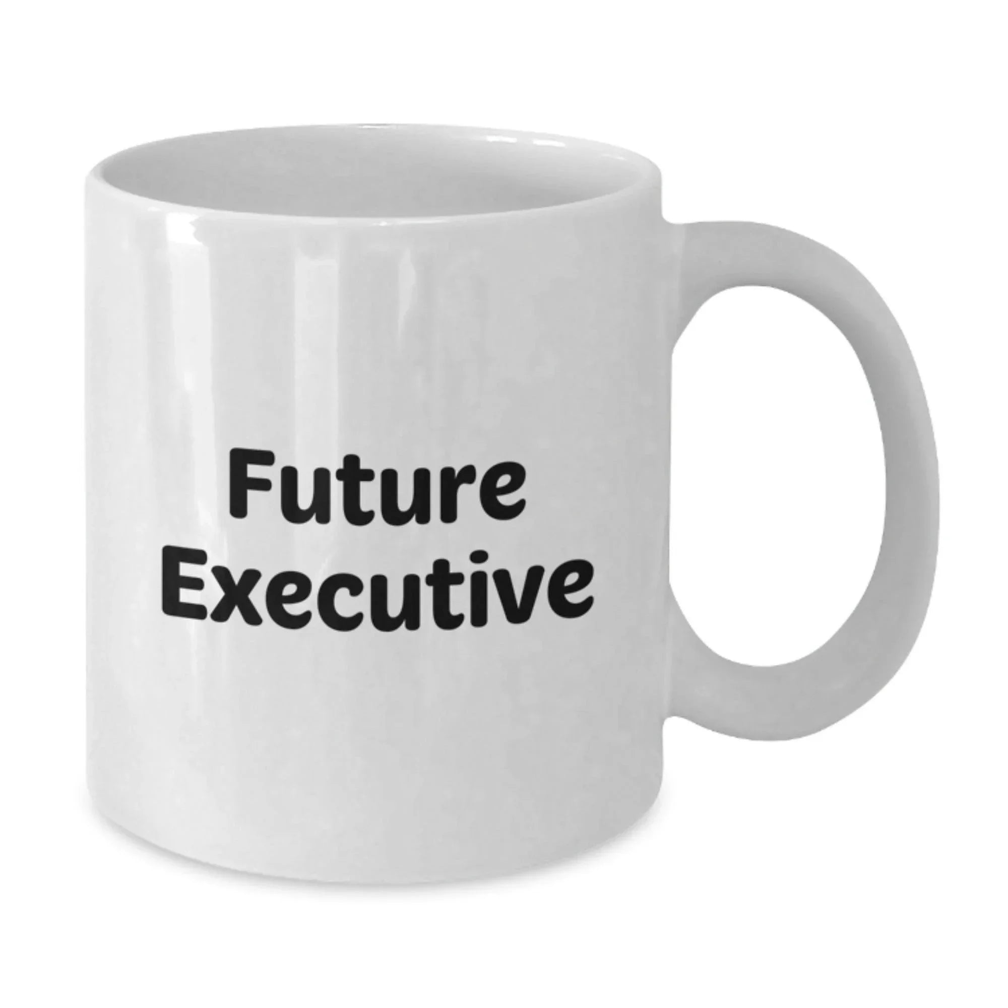 Funny Quote Executive Gifts from Friends for Christmas Unique White Coffee Mugs - Inspirational Future Executive