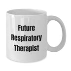 Gifts from Friends and Family for Future Respiratory Therapist Funny White Coffee Mug, Christmas Unique Gifts for Respiratory Therapist Men Women Coworkers