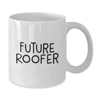 Funny Future Roofer Gifts for Him, White Ceramic Coffee Mug, Christmas Unique Presents from Friends, Family, or Coworkers