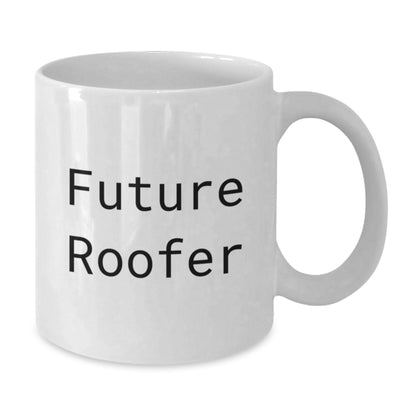 Funny Future Roofer Gifts from Friends and Family - Inspirational Roofer White Coffee Mug - Christmas Unique Presents - Additional