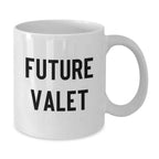 Funny Future Valet Gifts for Men from Family, White Coffee Mug with Inspirational Quote - Christmas Unique Gifts