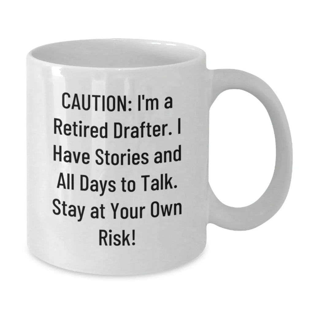 Funny Drafter Gifts for Men, White Coffee Mugs with Caution I'm A Retired Drafter, Christmas Unique Presents