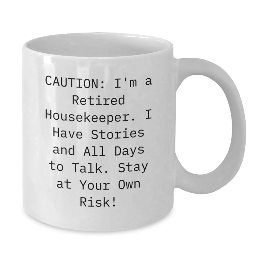 Funny Housekeeper Gifts - White Coffee Mug, 'I'm A Retired Housekeeper', Christmas Unique Gifts for Housekeeper Friends