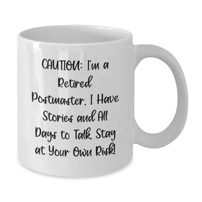 Funny Postmaster Retirement Gift, White Coffee Mug for Birthday, 'Caution: I'm A Retired Postmaster...' - Gifts from Men to Friends, Coworkers, or Family - Additional