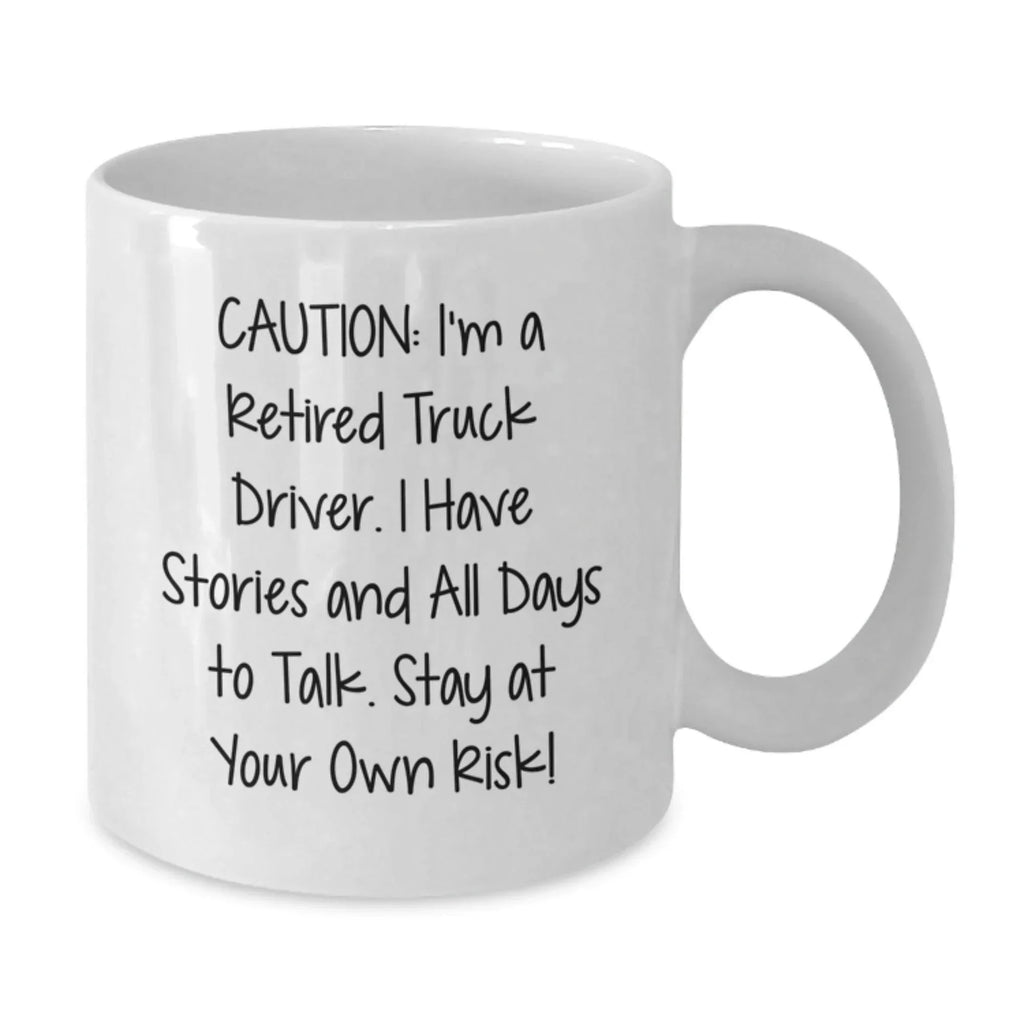 Funny Truck Driver Gifts from Friends, White Coffee Mug for Men, Caution - I Have Stories to Tell - Christmas Unique Presents
