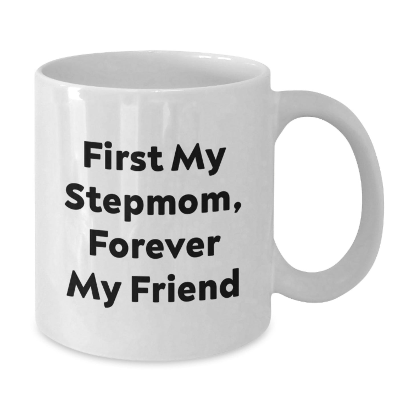 Funny Stepmom Gifts, White Coffee Mugs for Mom, 'First My Stepmom, Forever My Friend' Quote, Christmas Unique Presents - Additional