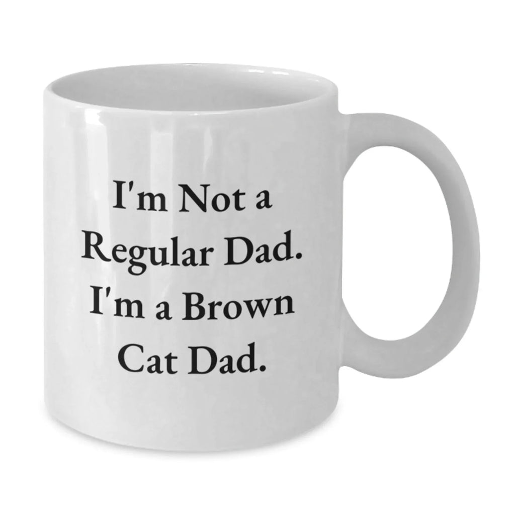 Brown Cat Dad Gifts from Men - Funny White Coffee Mug, Unique Christmas Unique Gifts for Brown Cat Lovers, Best White Coffee Mug for Men, Women, Family