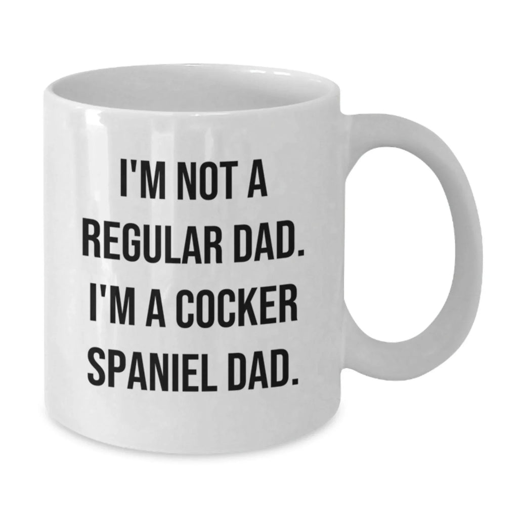 Funny Cocker Spaniel Dog Gifts from Dad for Him, 'I'm Not A Regular Dad'