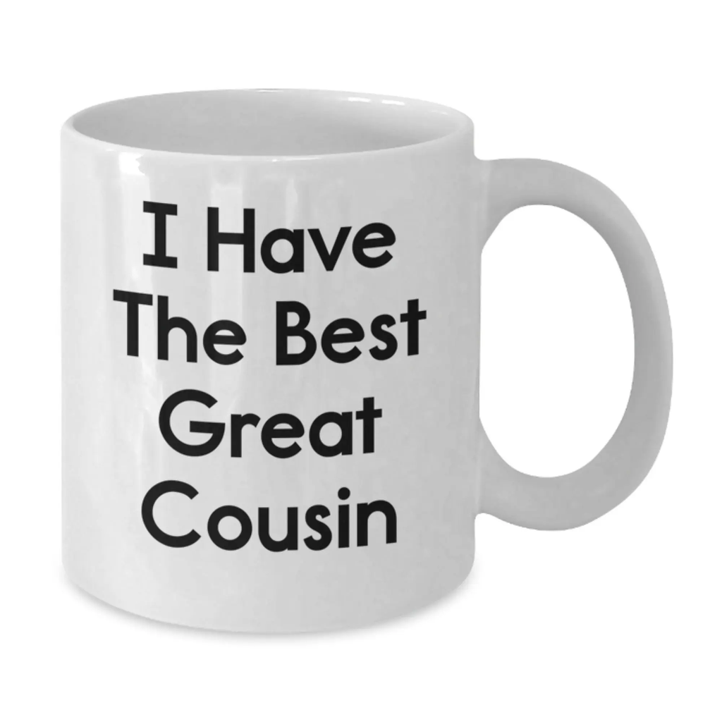 Funny Cousin Gifts from Men, White Coffee Mug for Cousin, I Have The Best Great Cousin, Unique Mother's Day Unique Gifts - Additional