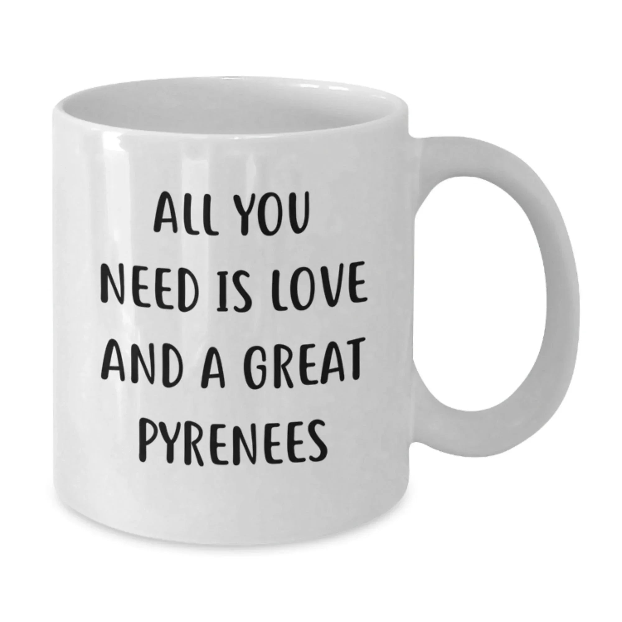 Funny Great Pyrenees Dog Lover Gifts from Family for Christmas Unique Mugs with Love Quote