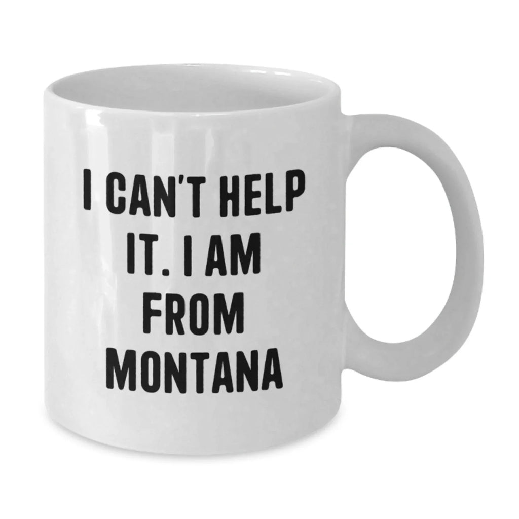Funny Montana White Coffee Mugs Gifts from Friends and Family for Christmas