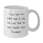 Funny Vice President Gifts, White Coffee Mug, Perfect for Vice President Fans, Gifts from Friends, Christmas Unique