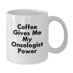Funny Quotes for Oncologist Gifts, White Coffee Mug, Christmas Unique Ideas, Gifts from Friends for Oncologist Men