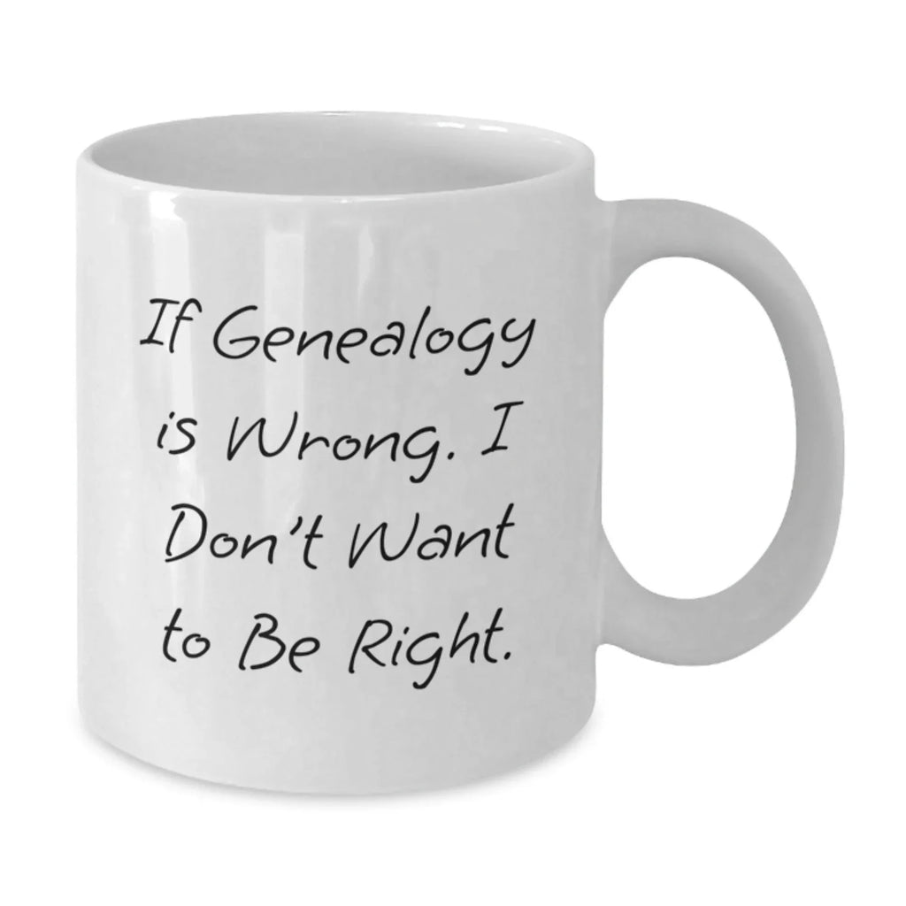 Funny Genealogy Mugs White Coffee Mug Gifts from Friends Family for Genealogy Enthusiasts Christmas Unique Presents