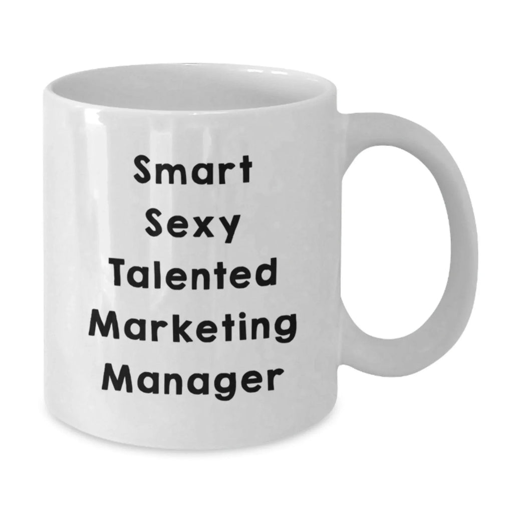 Funny Gifts for Marketing Manager, 'Smart Sexy Talented' White Coffee Mug, Christmas Unique Presents from Family
