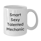 Funny Mechanic Quotes White Coffee Mug, Gifts from Men to Mechanic Friends on Birthday, Unique Mechanic Gifts for Him