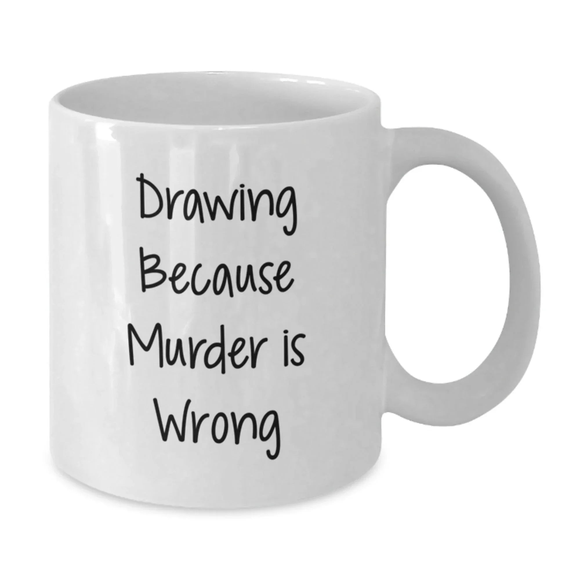 Funny Drawing Humor Gifts from Friends and Family for Drawing Enthusiasts, White Coffee Mug, Unique Christmas Unique Gift Ideas
