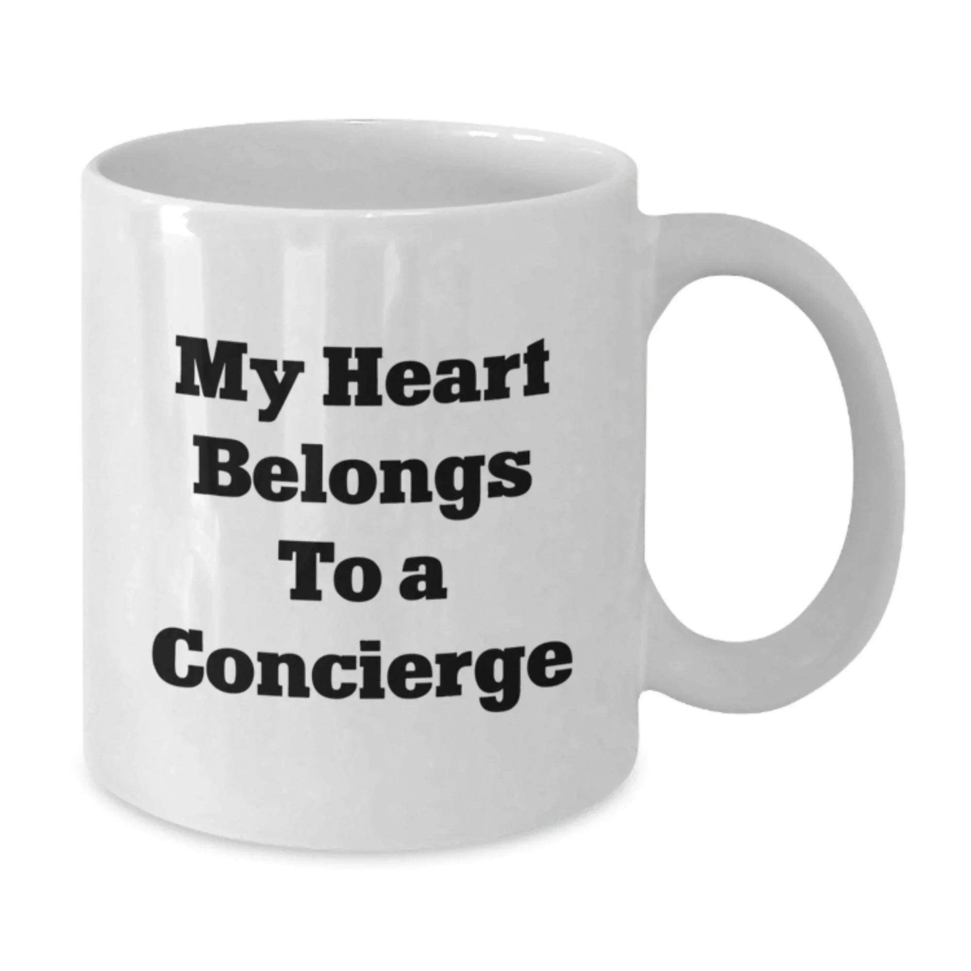 Funny Concierge Gifts from Friends - My Heart Belongs To A Concierge White Coffee Mug for Men and Women Graduation Unique Gifts