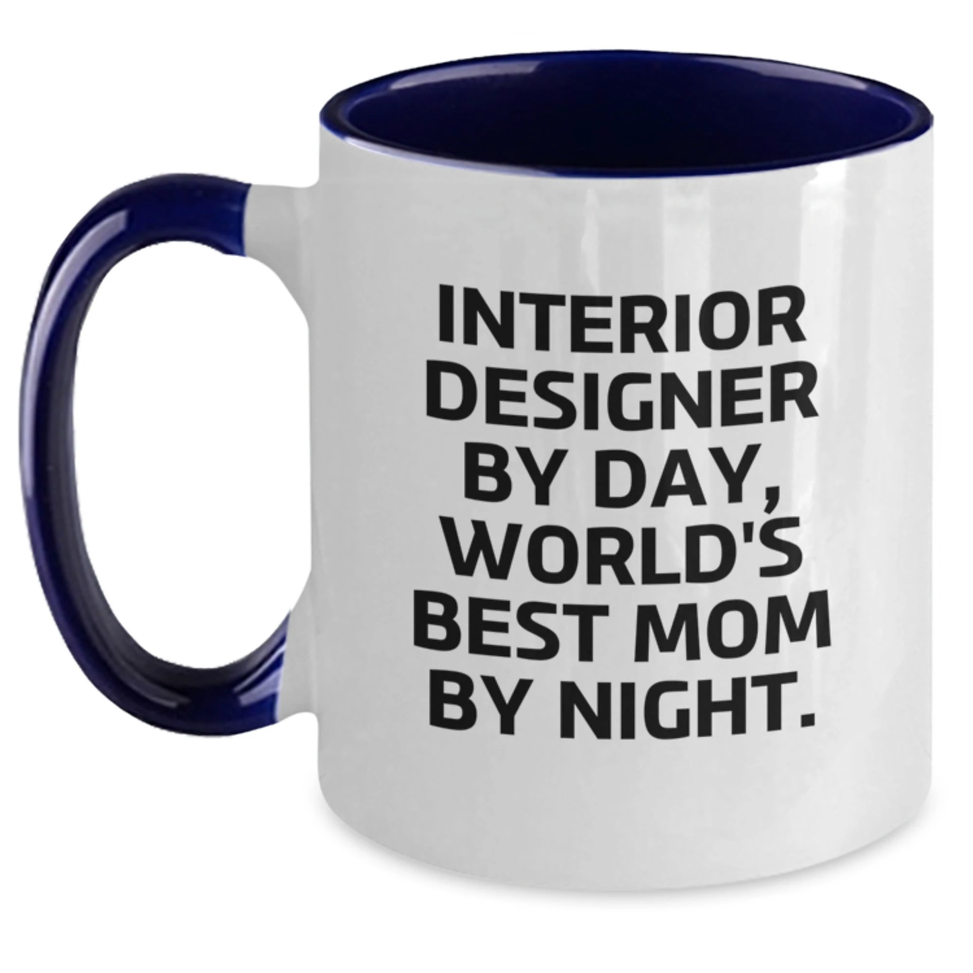 Funny Interior Designer Gifts from Mom, Unique Two Tone Coffee Mug for Interior Designer, Interior Designer By Day, World's Best Mom By Night, Christmas Unique Gifts