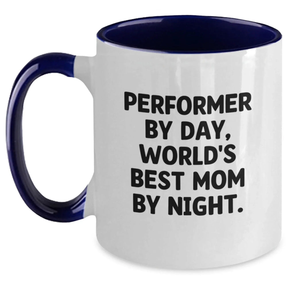 Funny Performer Gifts for Men or Women, Graduation Unique Gifts from Friends, Coworkers, or Family, Two Tone Coffee Mug with Inspirational Quote