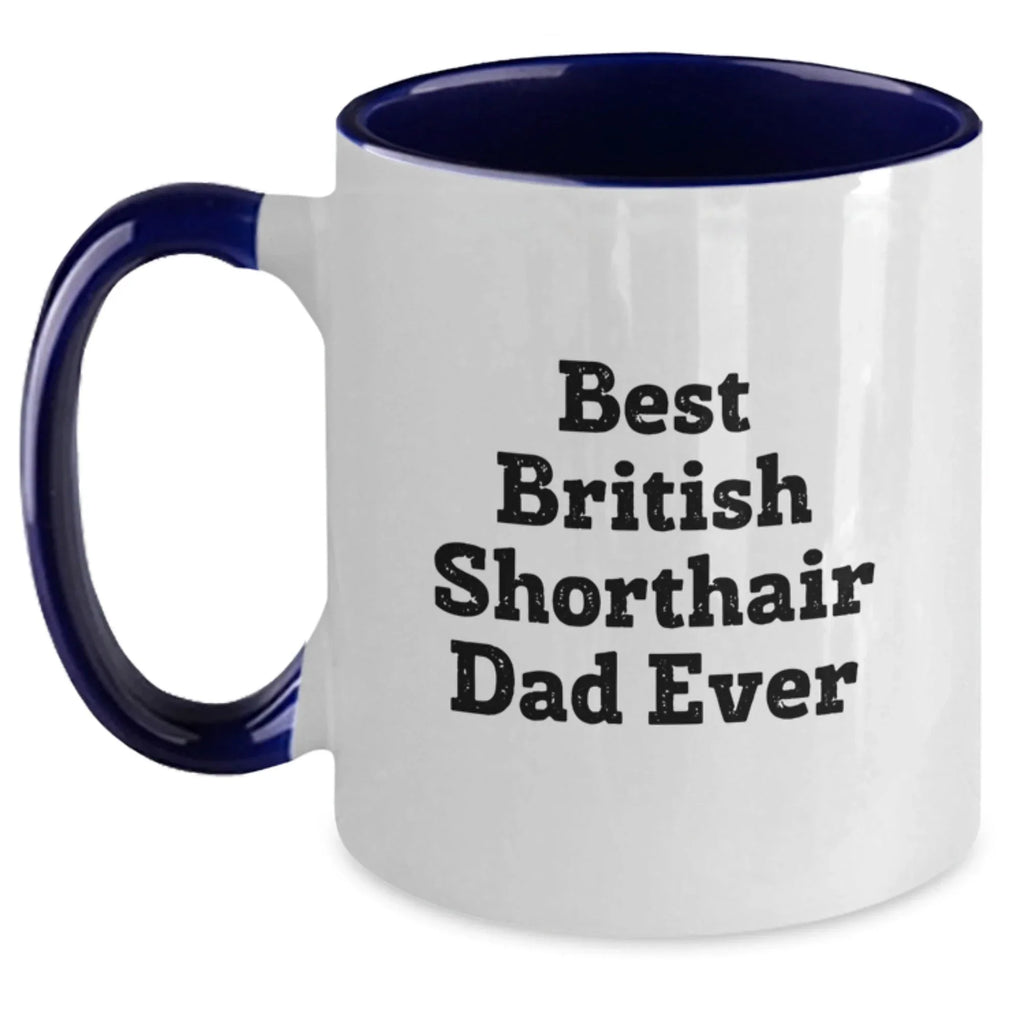 Funny British Shorthair Cat Gifts for Men from Friends and Family - Best British Shorthair Dad Ever Two Tone Coffee Mug for Graduation