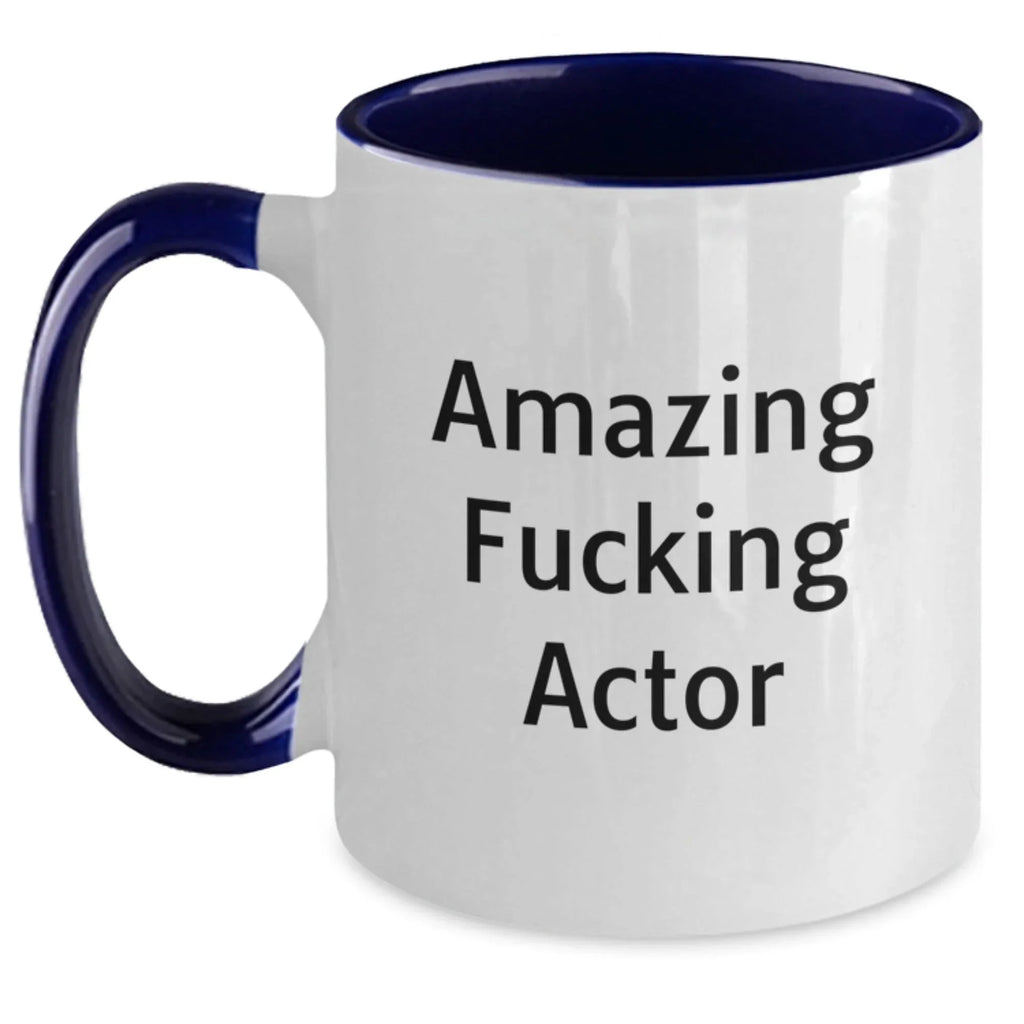 Funny Actor Gifts from Friends and Family - Amazing Quote Two Tone Coffee Mug for Actor Lover