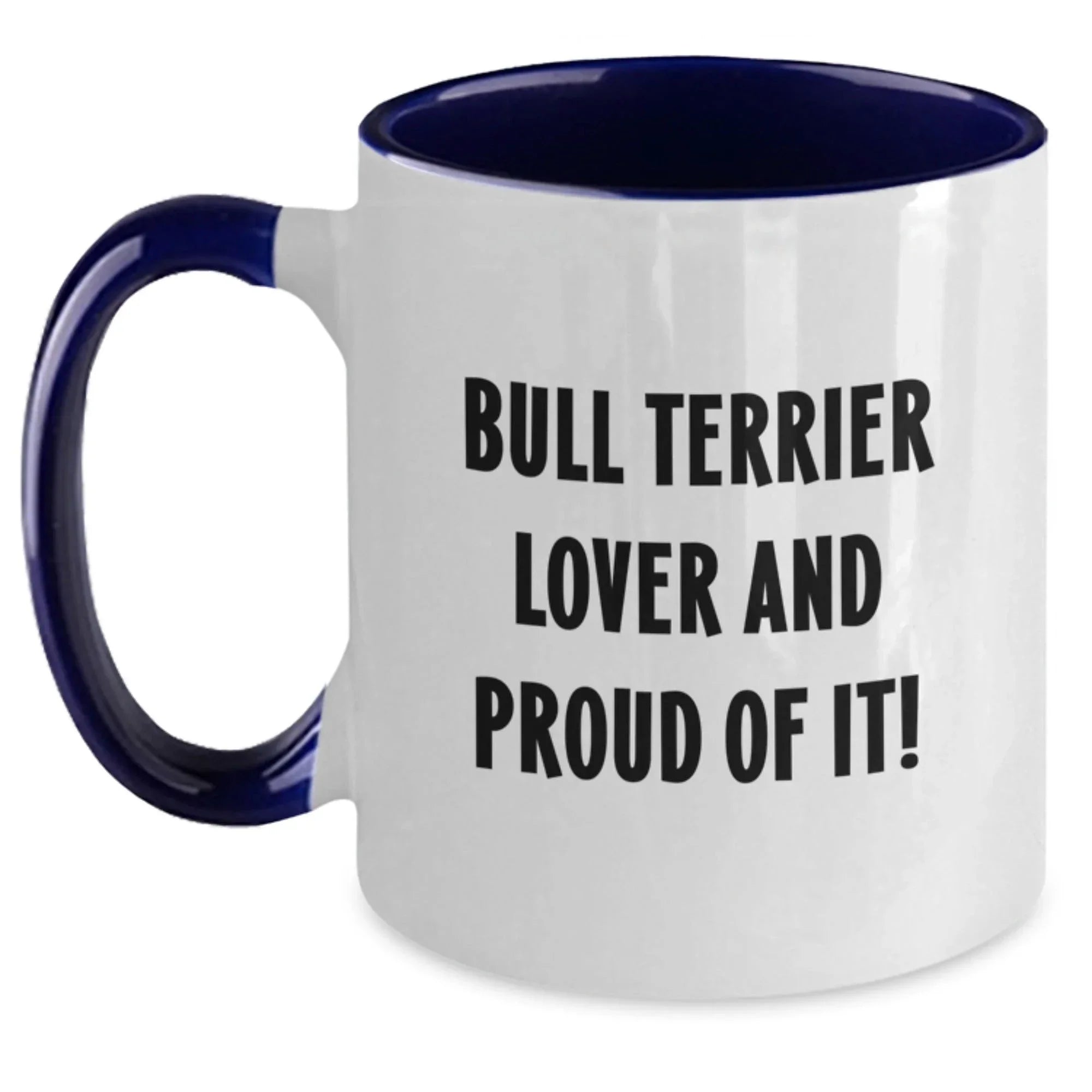 Bull Terrier Lover Gift Mug Funny Quote For Men Women Friends Family Valentines