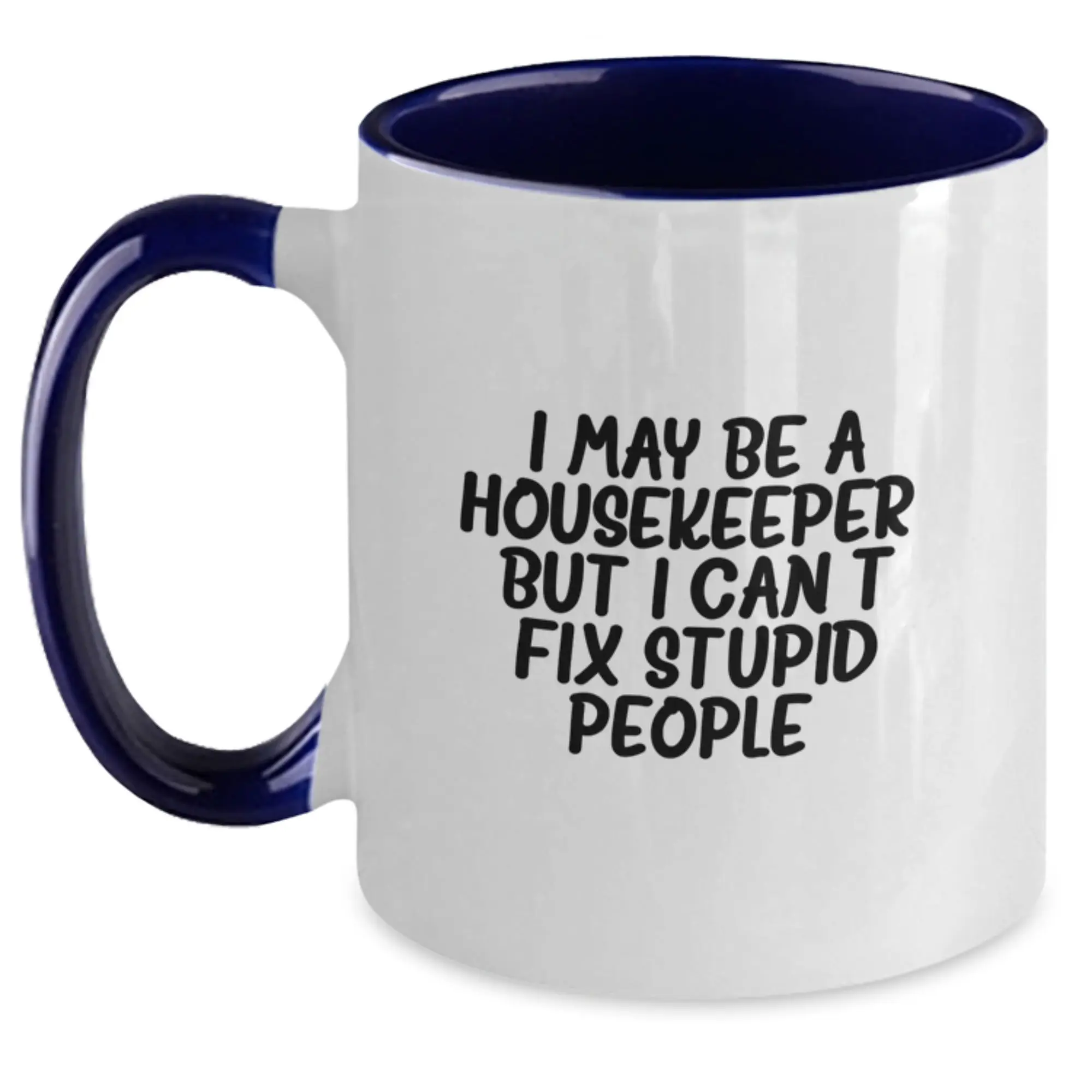 Witty Housekeeper Two Tone Coffee Mug Novelty for Friends Birthday Gift - Main