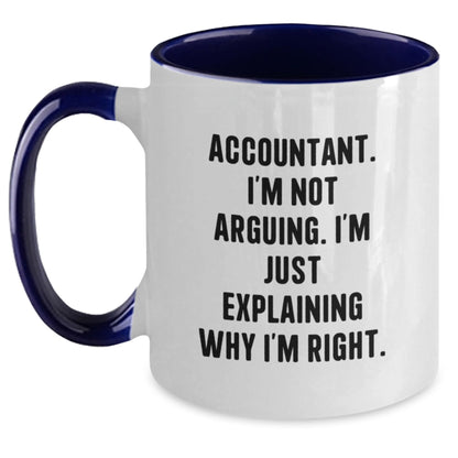 Funny Accountant Gifts for Men, Inspirational Two Tone Coffee Mug with 'Accountant, I'm Not Arguing. I'm Just Explaining Why I'm Right.' Quote, Black and White Christmas Unique Gifts from Friends - Main