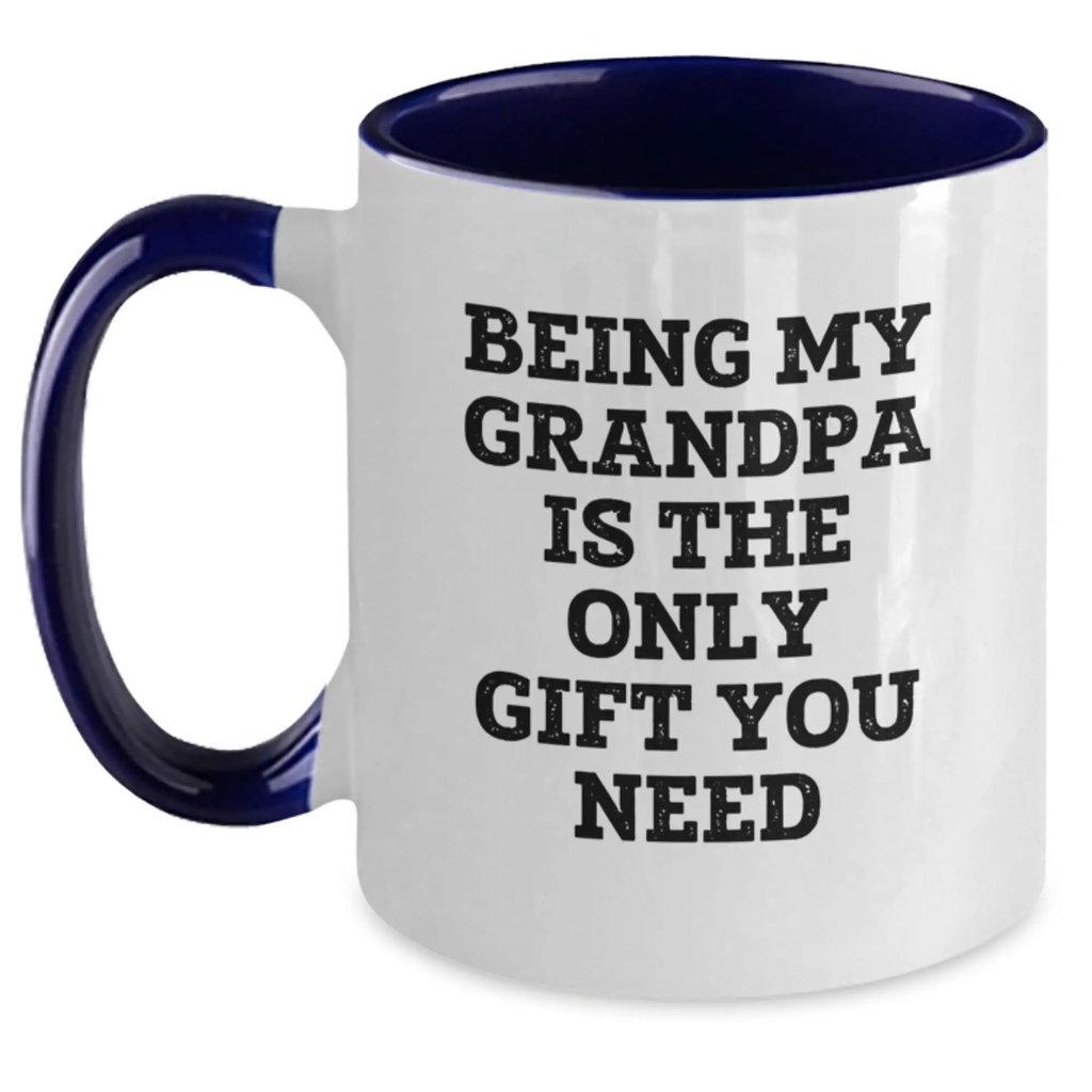 Funny Two Tone Coffee Mugs Gifts for Grandpa Being My Grandpa Is The Only Gift You Need - Gifts from Family to Grandpa - Graduation Unique Gifts for Him - Main
